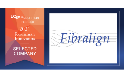 Fibralign Selected as a UCSF Rosenman Institute Innovator